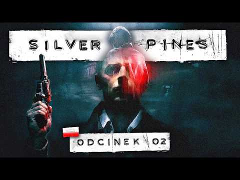 Silver Pines <strong>PL</strong> #2 - Najlepszy Horror 2026 Roku? - Gameplay <strong>PL</strong> 4K + Spolszczenie
