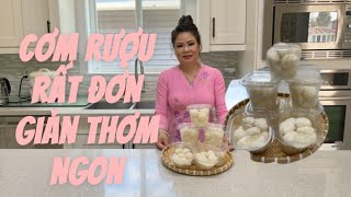 324 - Cách Làm Cơm Rượu Rất Đơn Giản Thơm Ngon, 100% Thành Công Ngay Lần Đầu