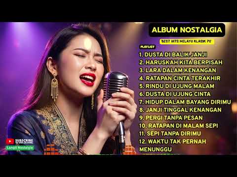 💔😭DUSTA DI BALIK JANJI ! 🎵BEST HITS MELAYU KLASIK 70-AN