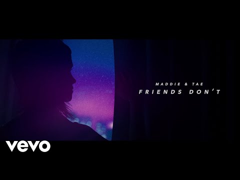 Maddie & Tae - Friends Don't (Lyric Video)