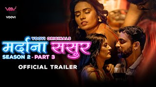 Mardana Sasur : Season 2 - Part 3 (2023) Voovi App Hindi Web Series Trailer