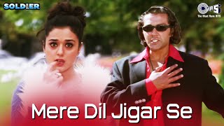 Mere Dil Jigar Se | Kumar Sanu | Alka Yagnik | Soldier Movie | Bobby Deol | Preity Zinta | 90s Hits