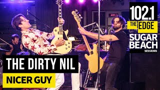 The Dirty Nil - Nicer Guy (Live at the Edge)