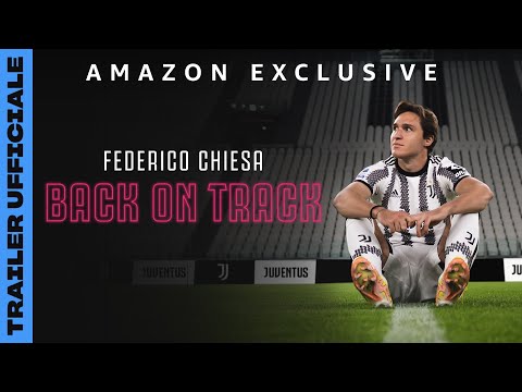 Federico Chiesa - Back on Track'