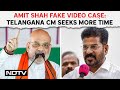 Revanth Reddy Seeks More Time To Respond To Delhi Police Notice In Amit Shah Fake Video Case