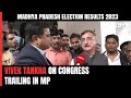 Madhya Pradesh Election Results | Public Reaction Not In Sync With Votes: Congresss Vivek Tankha