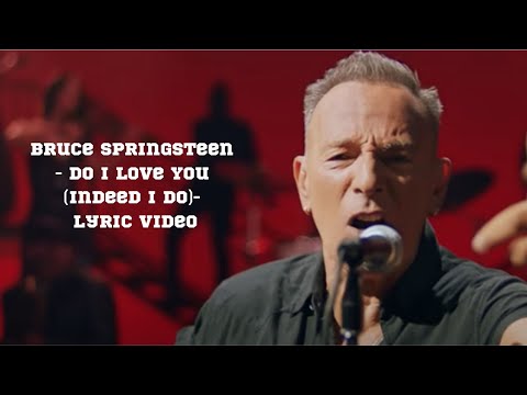 Bruce Springsteen - Do I Love You (Indeed I Do)- Lyric Video