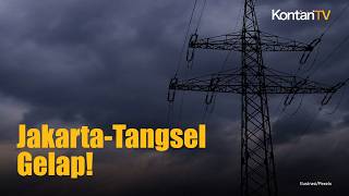 Listrik Padam Serentak di Jakarta hingga Tangerang, PLN Ungkap Penyebab Awal