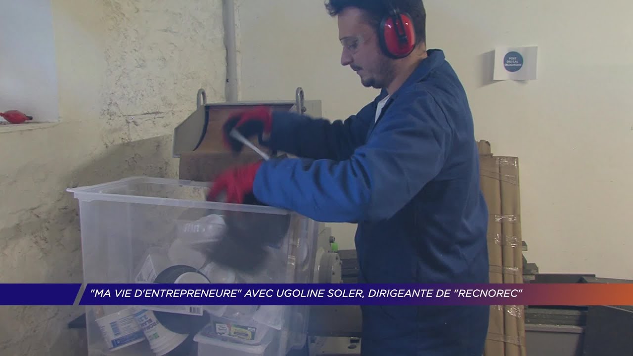 Yvelines | « Ma vie d’entrepreneure » avec Ugoline Soler, dirigeante de « Recnorec »