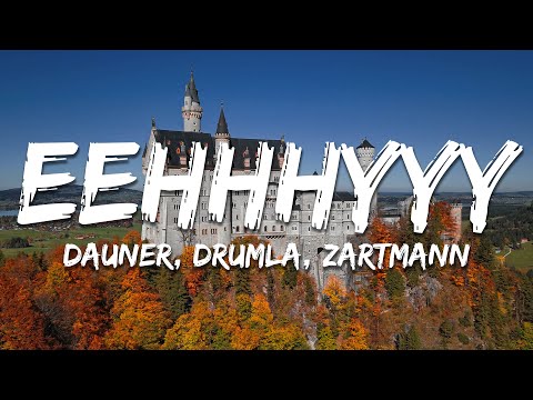 Dauner, Drumla, Zartmann – eehhhyyy (Text/Lyrics)