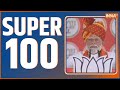 Super 100: PM Modi MP-Chhattisgarh Rally |Tejashwi Yadav | Nitish Kumar | Kangana Ranaut | News