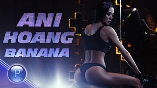 Ани Хоанг (Ani Hoang) - Banana thumbnail