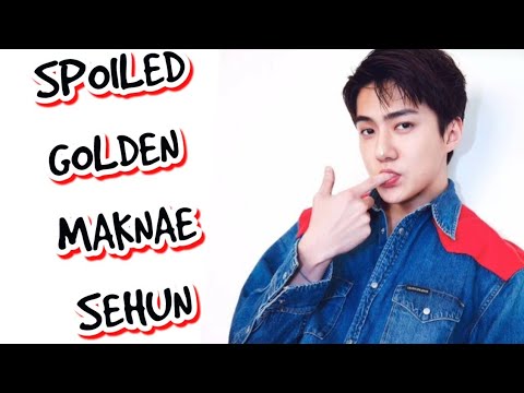 SPOILED GOLDEN MAKNAE SEHUN
