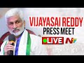 Vijay Sai Reddy Press Meet - LIVE