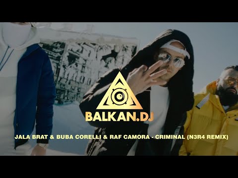 Jala Brat & Buba Corelli & RAF Camora - Criminal (N3R4 Remix)