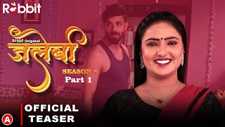 Jalebi : Season 4 (2023) Rabbit App Hindi Web Series Trailer