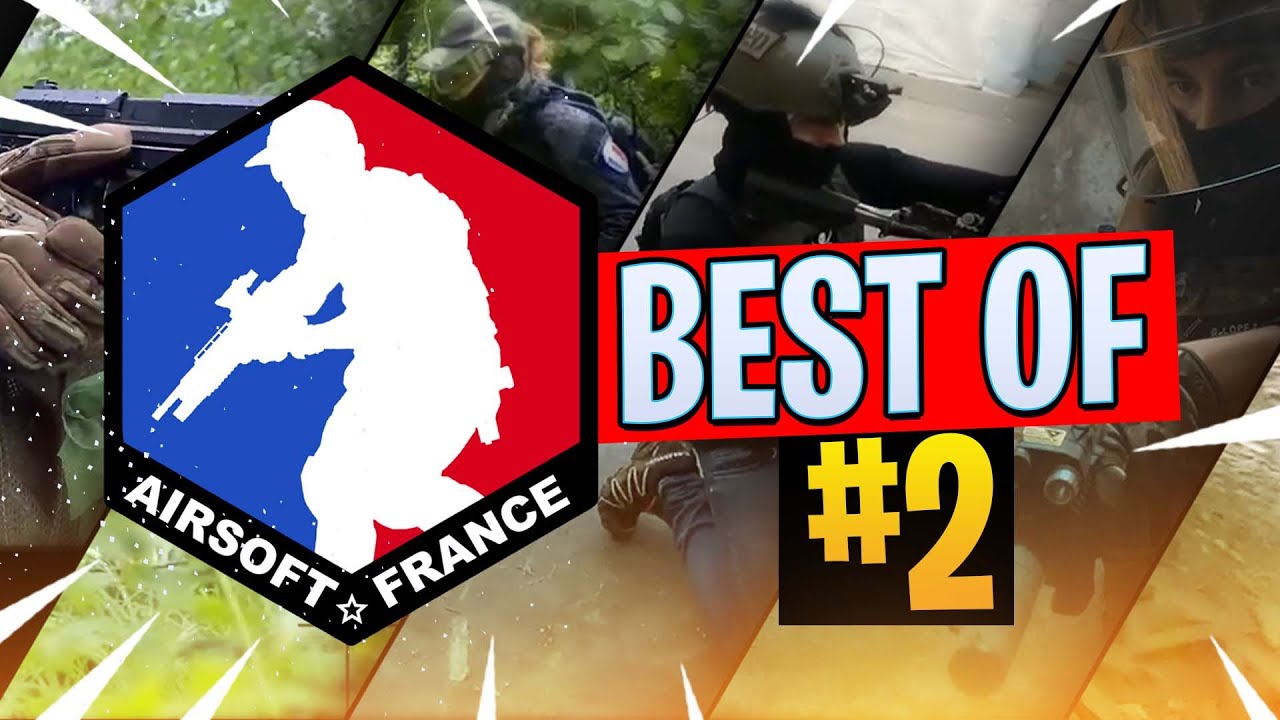 AIRSOFT FRANCE : Best of n°2