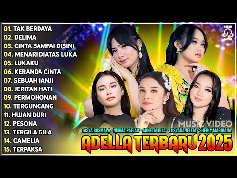 OM ADELLA TERBARU 2025 | TASYA ROSMALA TAK BERDAYA - NURMA KDI - ARNETA JULIA - LUSYANA - SHERLY KDI