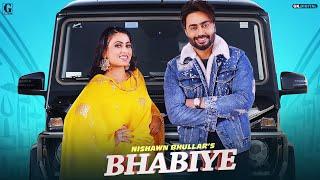 Bhabiye - Nishawn Bhullar