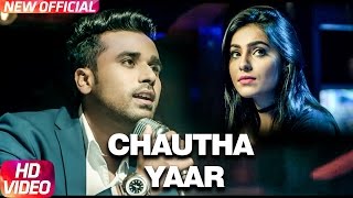 Chautha Yaar – Ishan Kouran Video HD