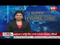 Super Prime Time | Latest News | 99tv  - 21:31 min - News - Video