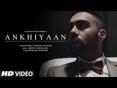 Akhiyaan Lyrics - Raxstar & Kanika Kapoor