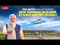 LIVE: PM Modi inaugurates new terminal building at Surat Airport, Gujarat | News9