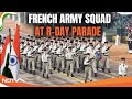 Republic Day Parade | French Army Squad Takes Part In Republic Day Parade