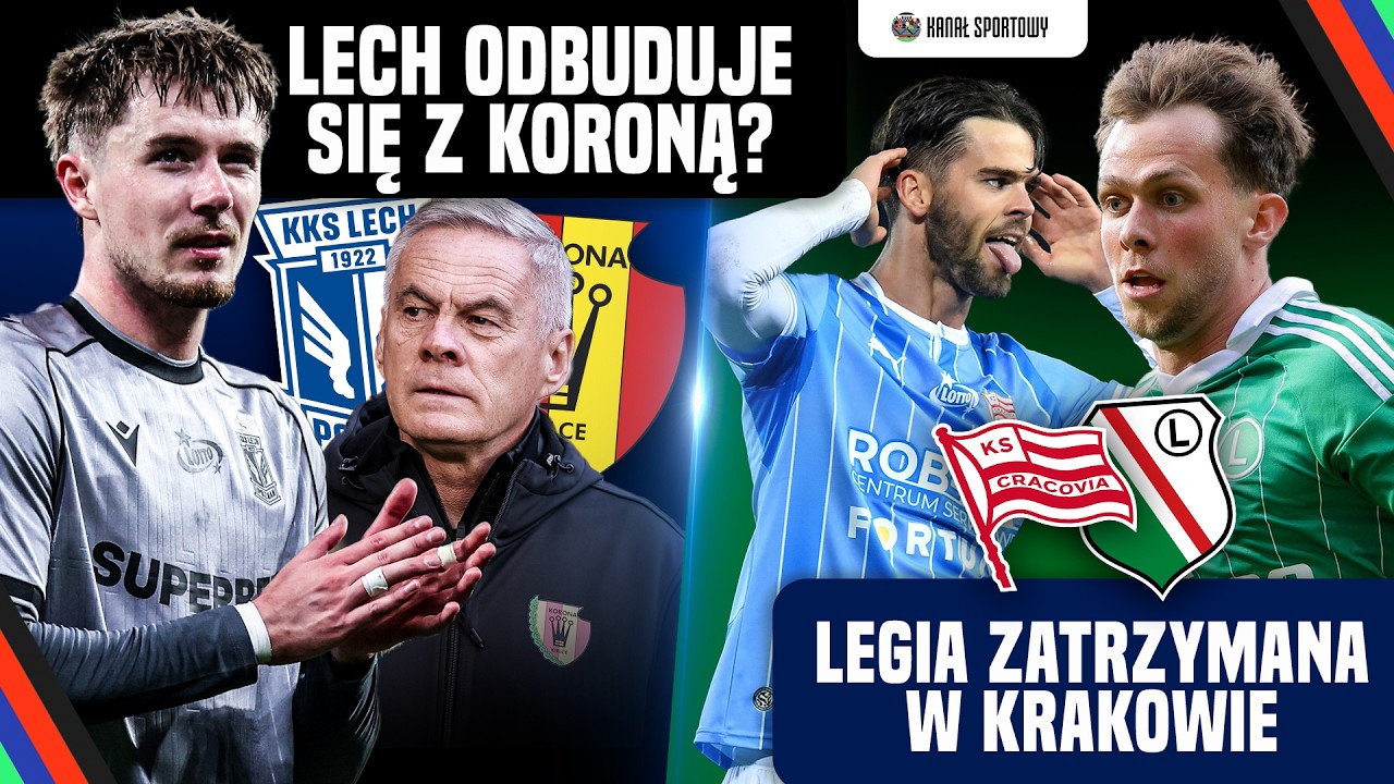 Legia zatrzymana w krakowie, lech odbuduje się z koroną? borzęcki, jagoda i lewczuk analizują!