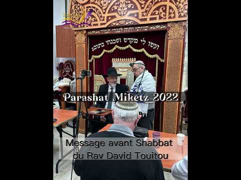 Message du Rav avant Shabbat – Parashat Miketz 2022