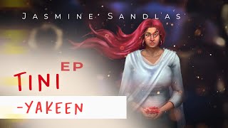 Yakeen – Jasmine Sandlas (Tini – EP) | Punjabi Song Video HD
