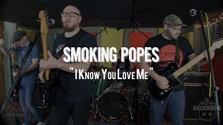 Smoking Popes - &quot;I Know You Love Me&quot; Live! from The Rock Room