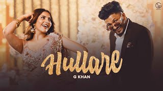 Hullare ~ G Khan [Album : 6G] | Punjabi Song