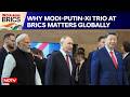 Why The PM Modi-Putin-Xi Trio At BRICS Is A Global Talking Point