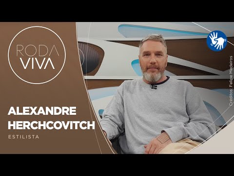 Roda Viva | Alexandre Herchcovitch