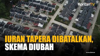 MK Batalkan Iuran Tapera, Pemerintah Racik Skema Penggantinya