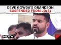 Revanna Sex Scandal | Deve Gowdas Grandson Suspended From JDS As Sex Scandal Row Deepens