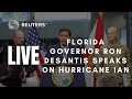 LIVE: Florida Governor DeSantis provides an update on Hurricane Ian rescue efforts