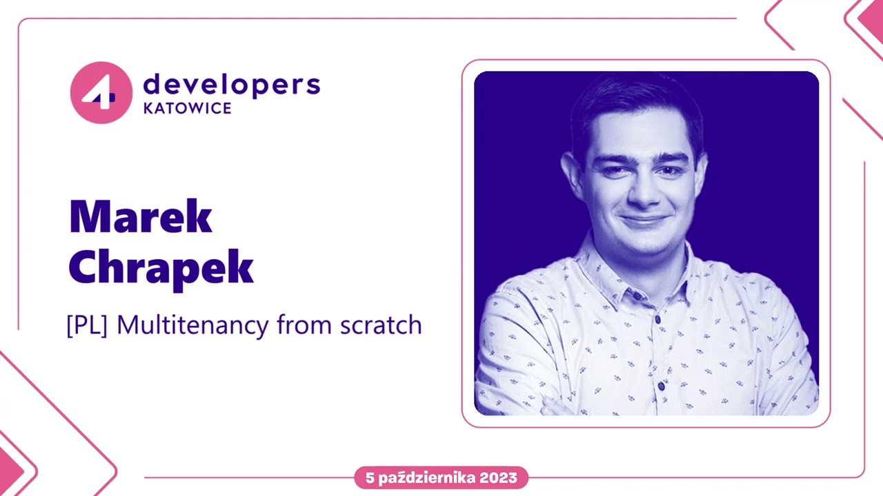 Marek Chrapek - Multitenancy from scratch