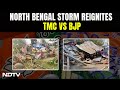 BJP Vs TMC In Bengal | North Bengal Storm Reignites Trinamool Vs BJP Spat