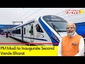 PM Modi to Inaugurate Second Vande Bharat | To Run Between Varanasi & New Delhi | NewsX