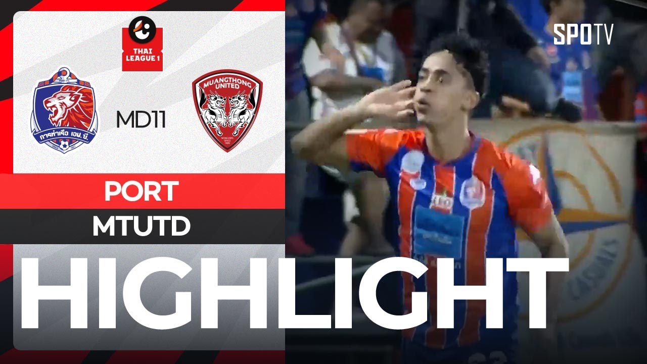 [Thai League 1] Highlights - Jual Beli Serangan | Port FC vs Muangthong United