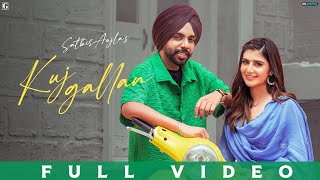 Kuj Gallan - Satbir Aujla ft Swat Chahuhan | Punjabi Song