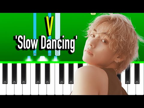 V - Slow Dancing (Piano Tutorial)