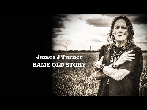 James J Turner - Same Old Story