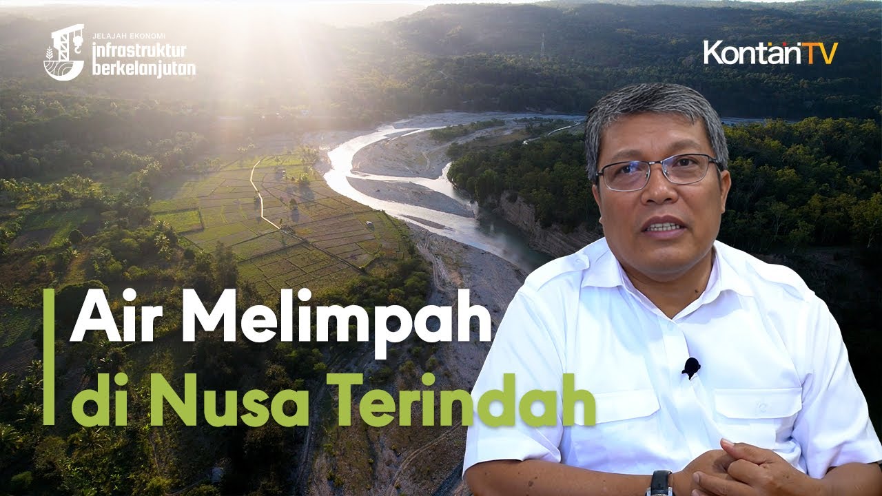 Air Melimpah di Nusa Terindah | Jelajah Ekonomi Infrastruktur