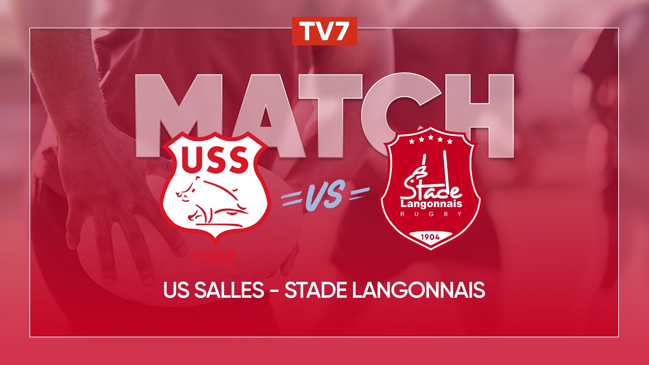 Match : US Salles / Stade Langonnais Rugby | 5ème journée de Nationale 2 - TV7