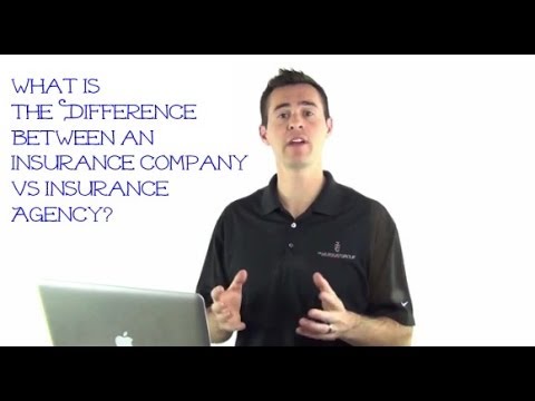 What is the difference between an insurance company vs insurance agency?