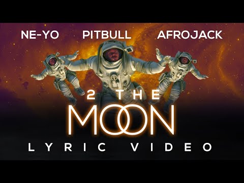 Pitbull x Ne-Yo x Afrojack ft. DJ Buddha  - 2 The Moon (Lyric Video)