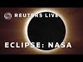 LIVE: NASA coverage of total solar eclipse